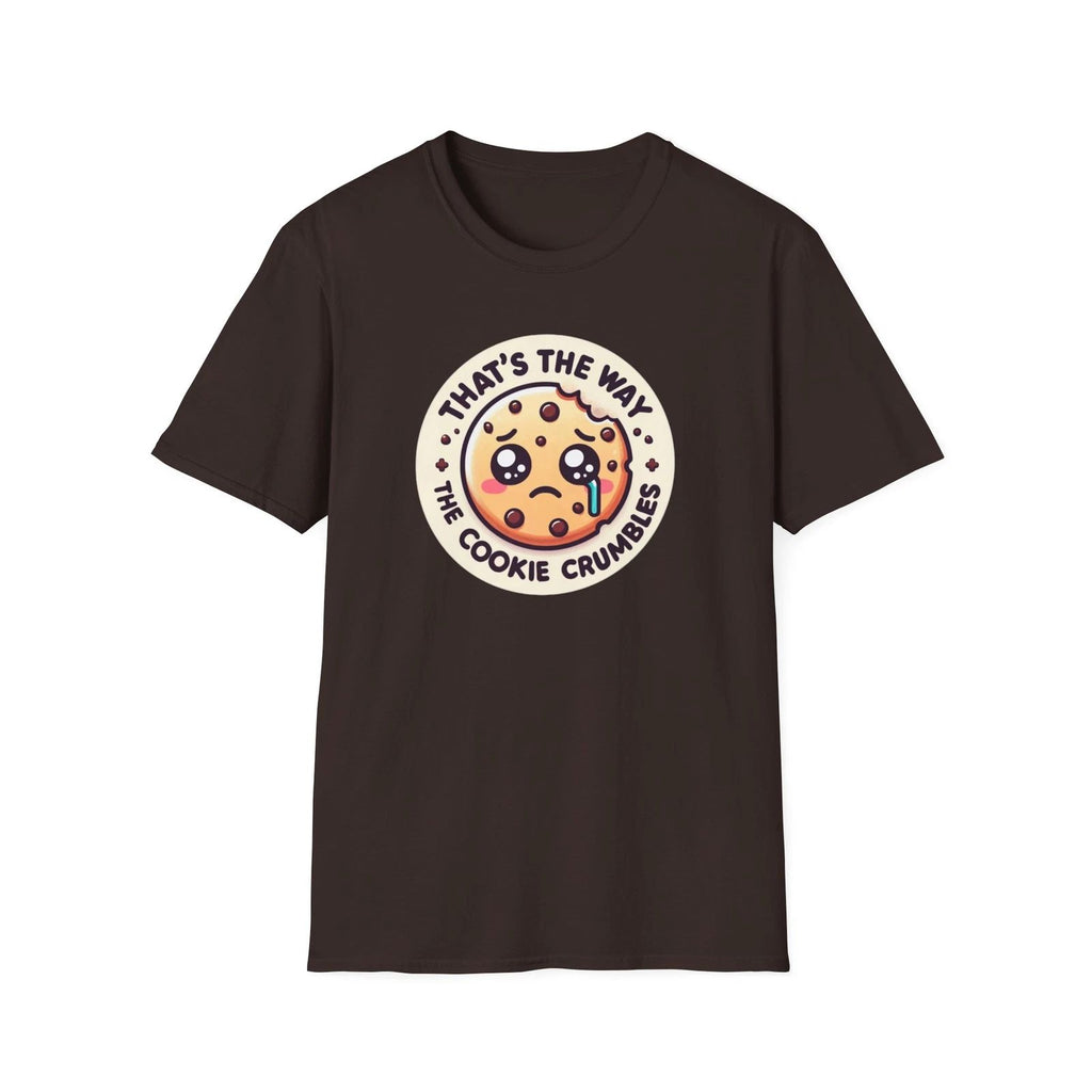 Sad Cookie T-Shirt - Cute Comedy Tee - “That's the Way the Cookie Crumbles”