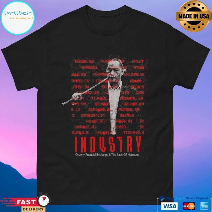 Industry Orderly Financial Exchange Is The Basis Of Harmony T-shirts