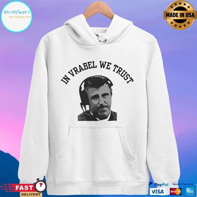 Mike Vrabel In Vrabel We Trust T-shirts