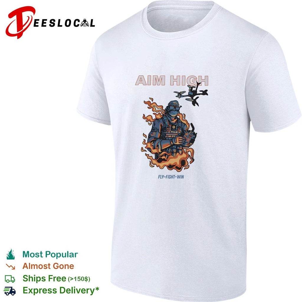 Aim High Fly-Fight-Win Drone Pilot fpv T-shirt