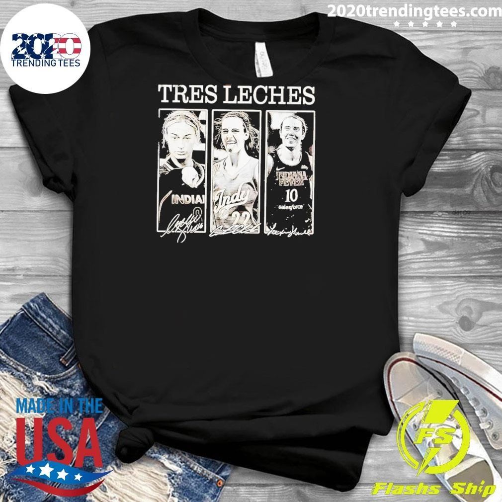 Indiana Fever Basketball Players Caitlin Clark Lexie Hull Tres Leches Indy Signature Shirt