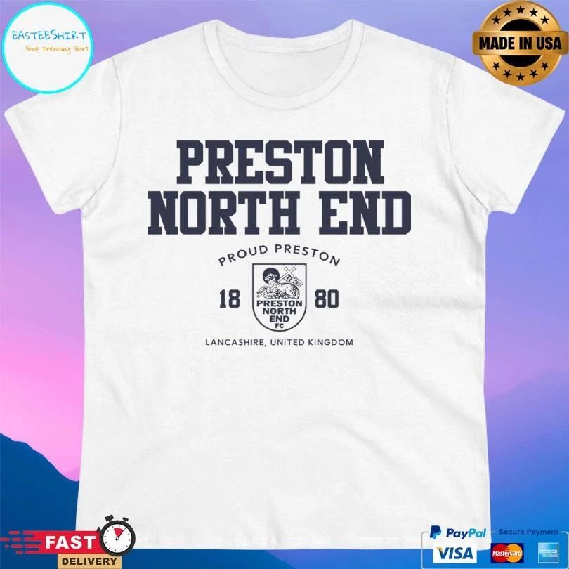 Preston North End Proud Preston Lancashire United Kingdom 1880 T-shirts