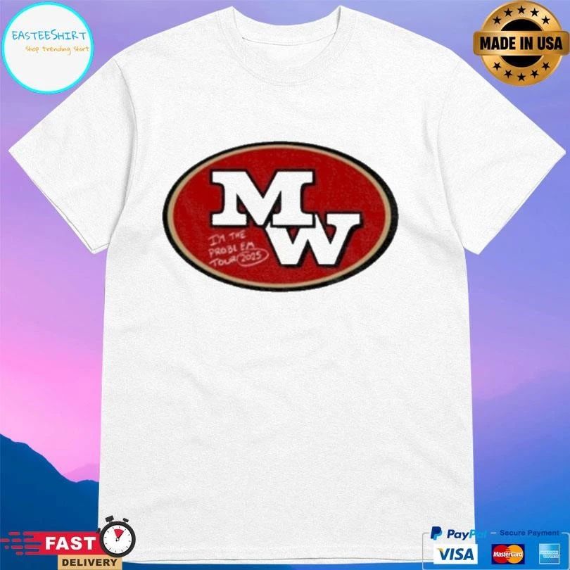 Mw Morgan Wallen 49ers I’m The Problem Logo T-shirts