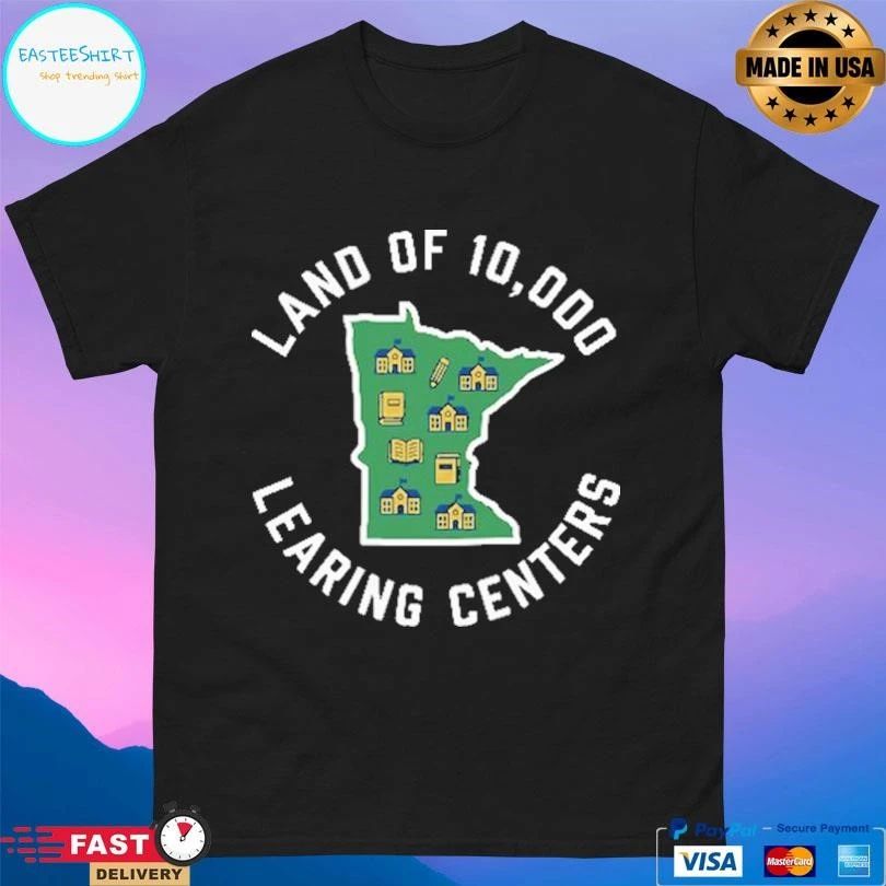 Land Of 10,000 Learing Centers T-shirts