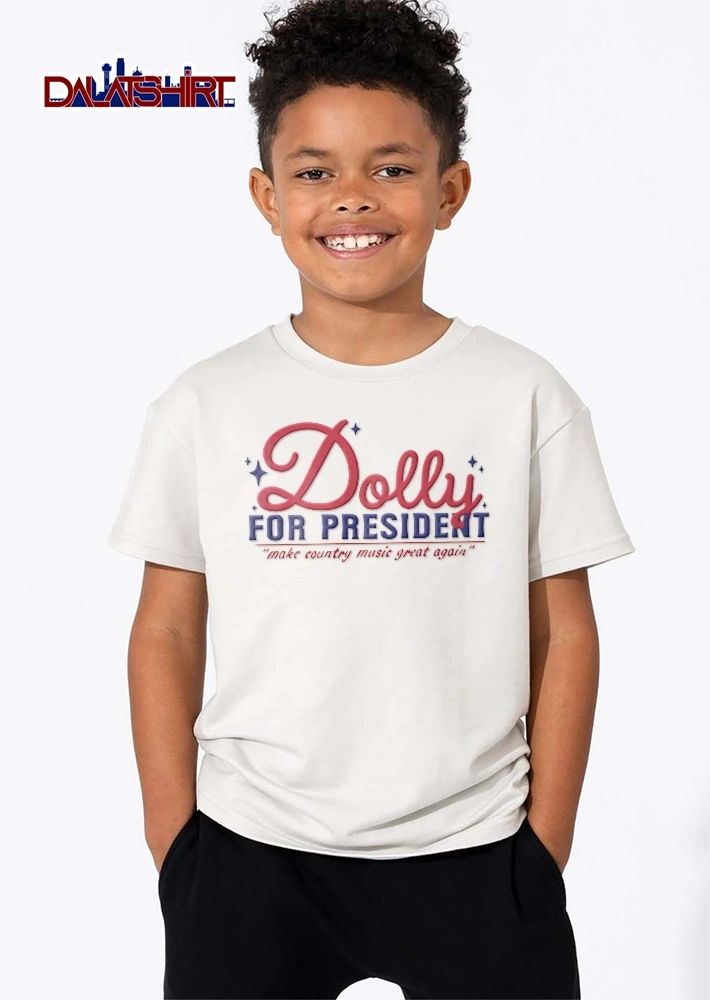 Dolly For President Make Country Music Great Again shirt