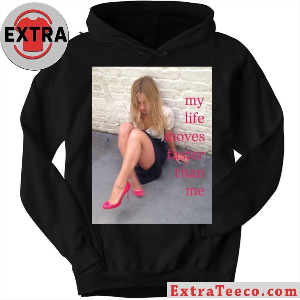 My Life Moves Faster Than Me Shirt