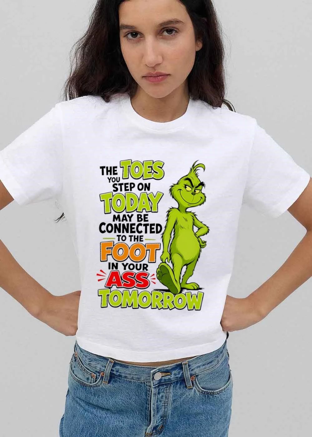 The Toes You Step On Today May Be Connected To Foot In Your Ass Tomorrow Cartoon Grinch Smirking shirt