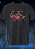 Skeleton With Axe Rest When Youre Dead T-Shirt