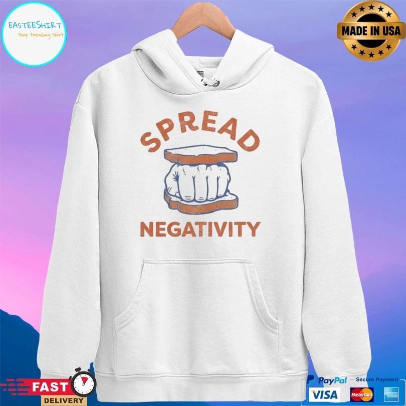 Spread Negativity Sandwiches Hand T-shirts