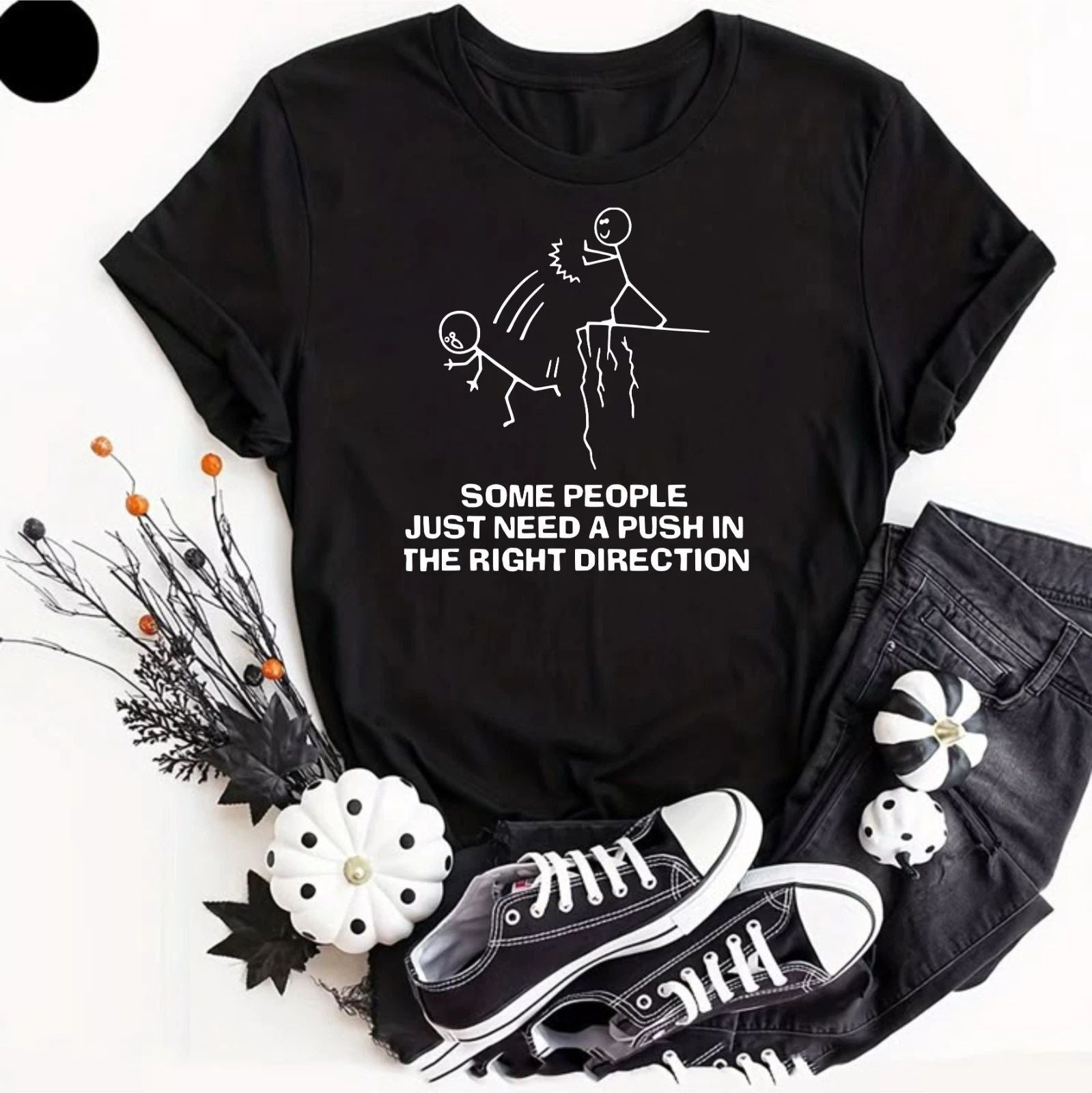 Some People Just Need A Push in The Right Direction Funny Unisex T-Shirt Rude