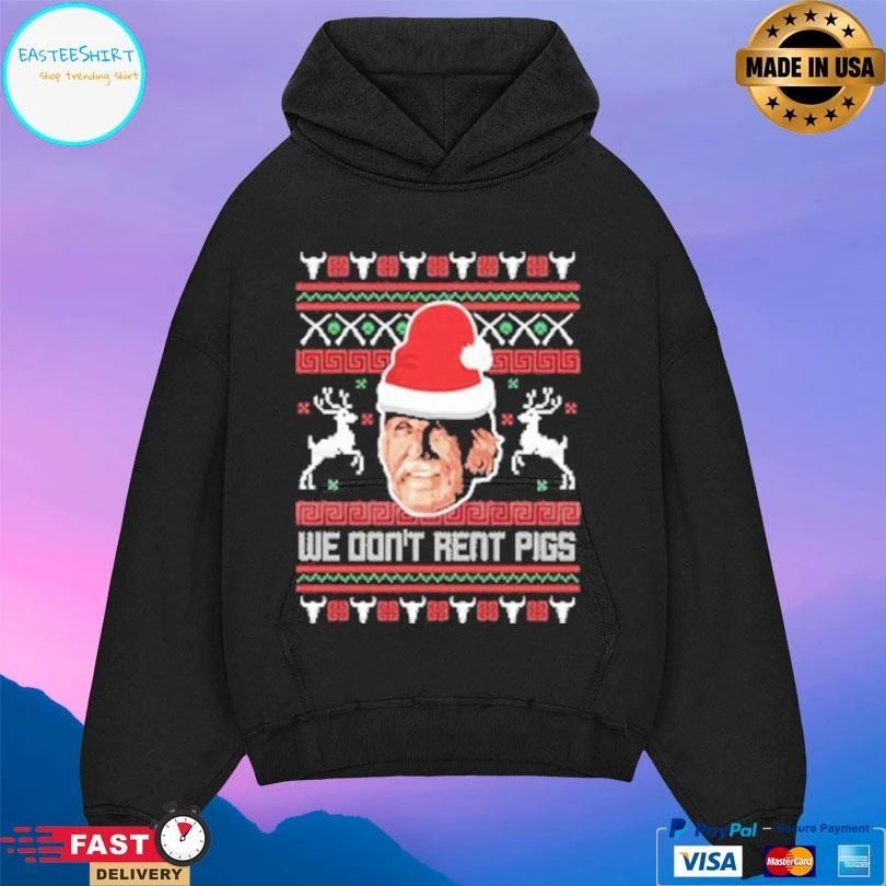We Don’t Rent Pigs Christmas 2025 T-shirts