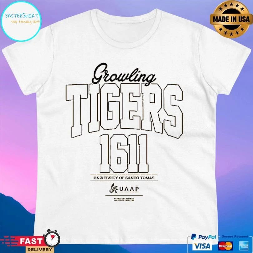 Growling TIGERS 1611 UNIVERSITY OF SANTO TOMAS T-shirts