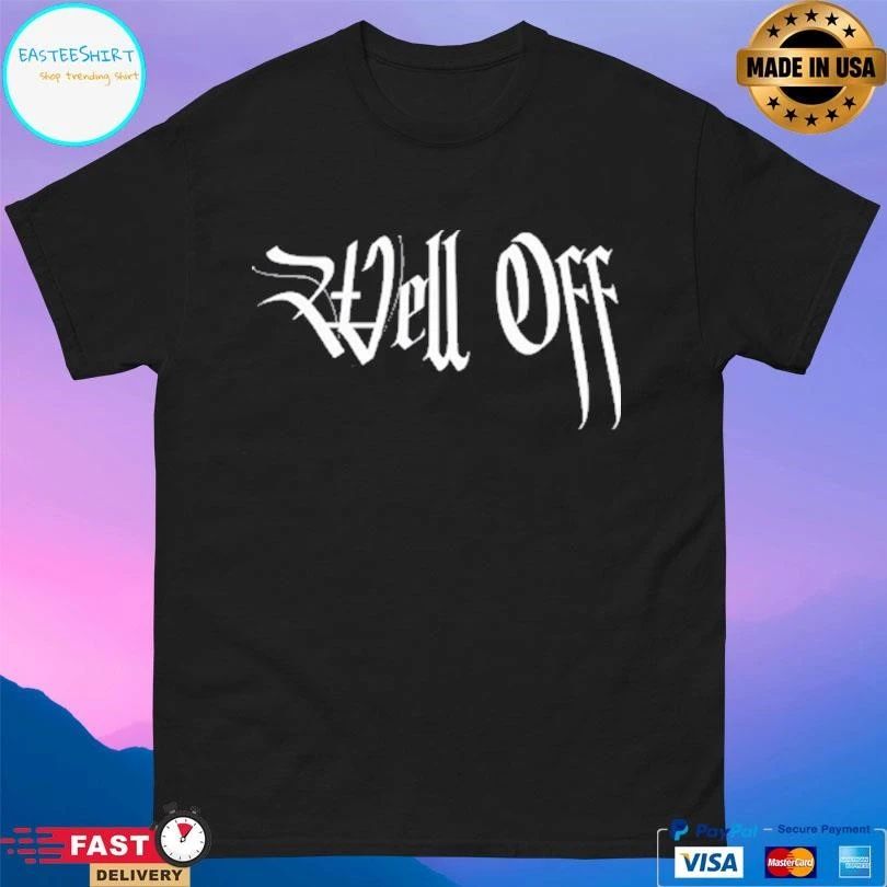 Well Off They All Fall Down T-shirts