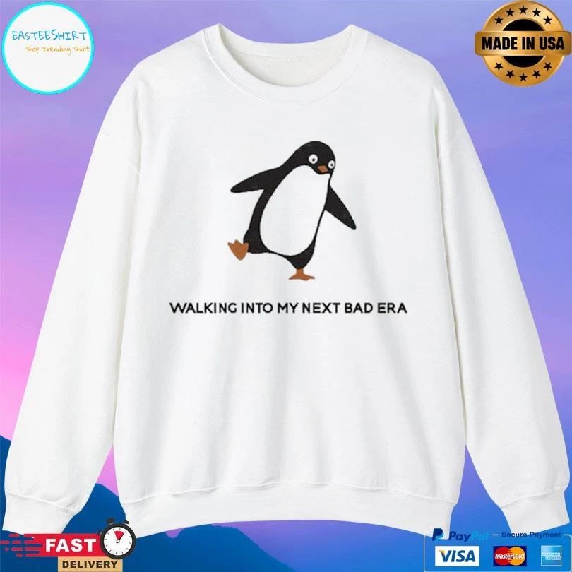 Unbothered Penguin Walking Into My Next Bad Era T-shirts