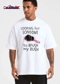 Looking For Someone To Brush My Bush Pink Hairbrush Tangled Clump Black Hair shirt