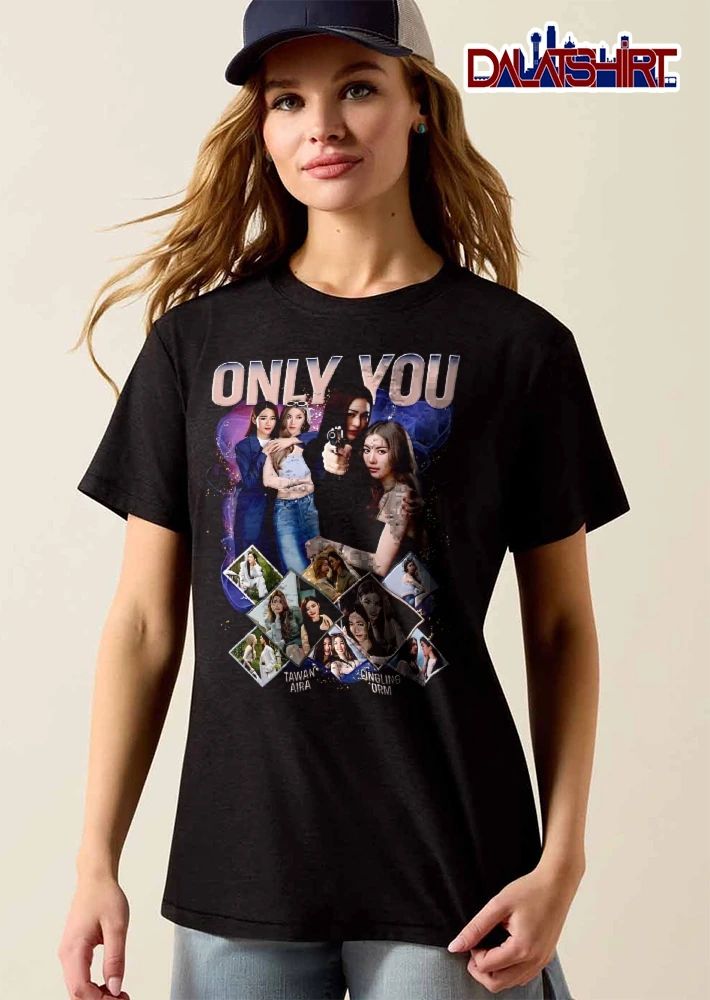Only You Tawan Aira Lingling Orm Bootleg Vintage Collage Women Hugging Gun shirt