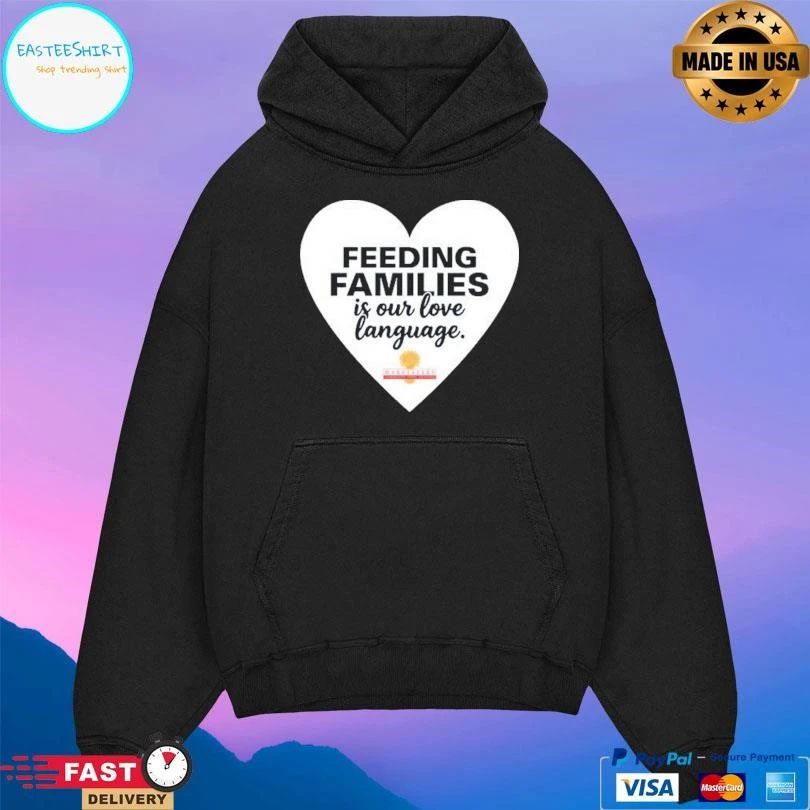 Feeding Families Is Our Love Language Heart T-shirts
