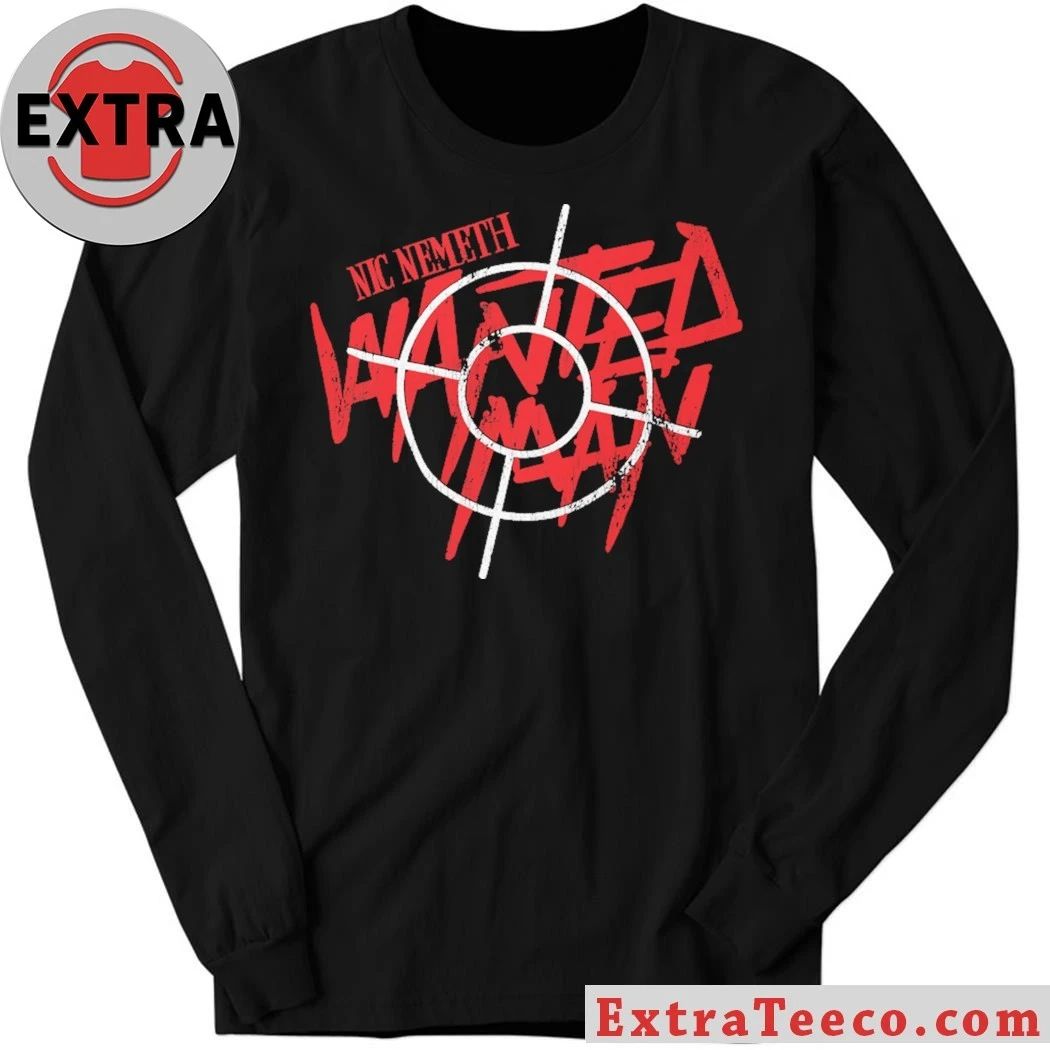 Original Nic Nemeth The Wanted Man Shirt
