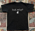 But Why? Penguin Funny Graphic T-Shirt Cute Minimalist Black | 080426N19
