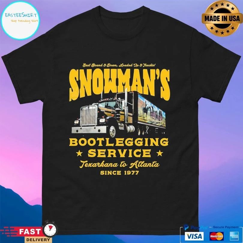 Snowman’s Bootlegging Service Texarkana To Atlanta Since 1977 East Bound And Down Loaded Op And Truckin’ T-shirts