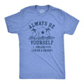 Mens Always Be Yourself Unless You Can Be A Shark T Shirt Funny Ocean Shark