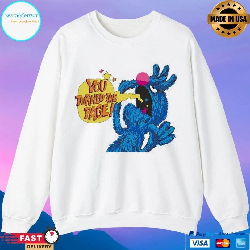 You Turned The Page Monster At The End Of This Book T-shirts