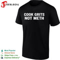 Cook Grits Not Meth funny cooking southern food T-shirt