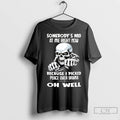 Premium Skull Somebodys Mad At Me Right Now