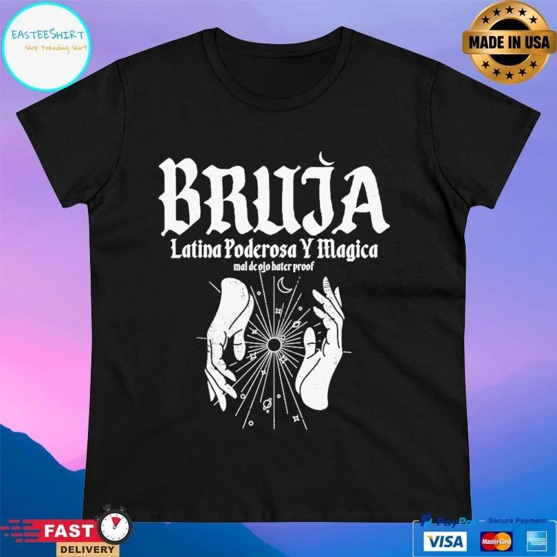 Bruja Latina Poderosa Y Magica Mal De Ojo Hater Proof T-shirts