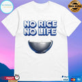 No Rice No Life Rice Bowl T-shirts