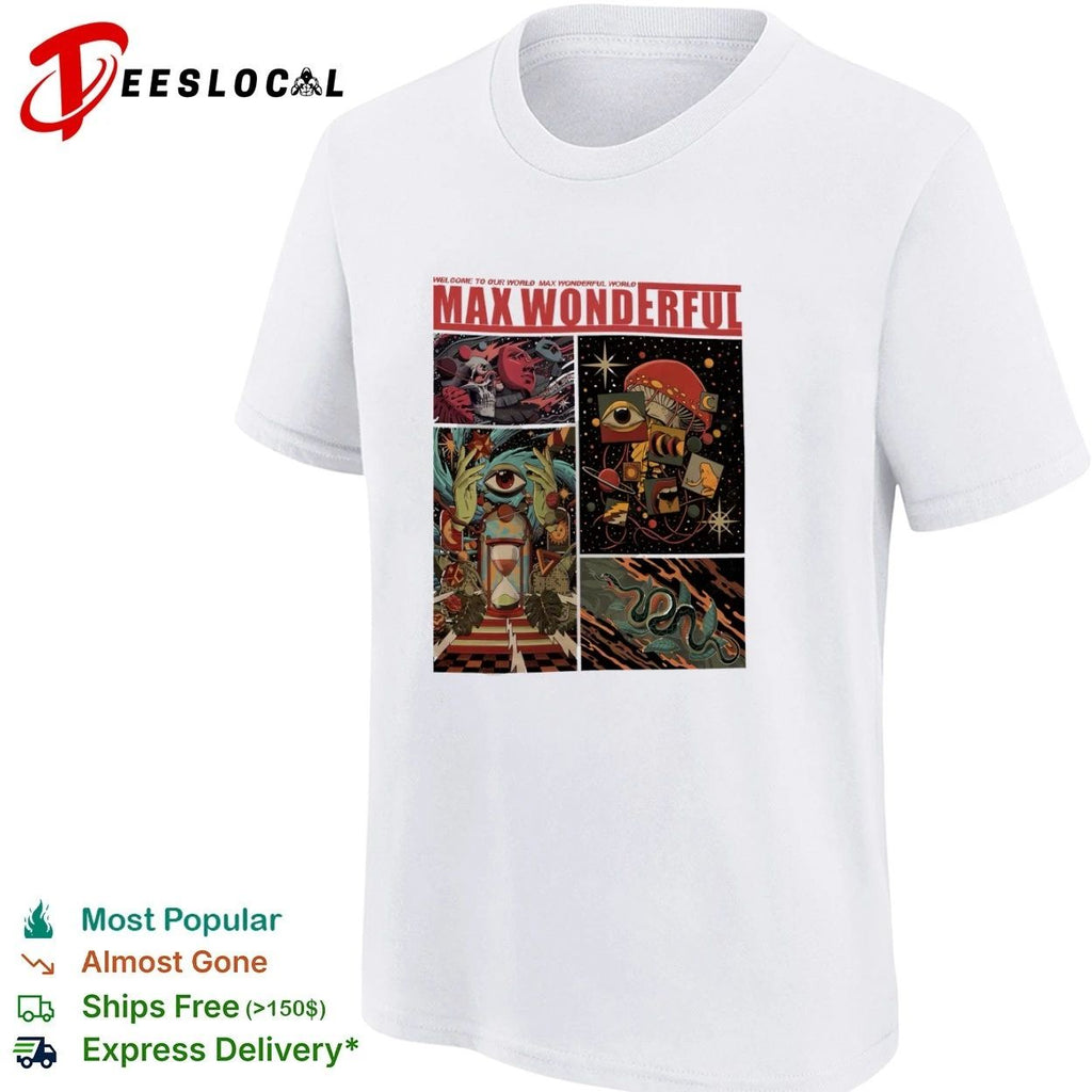 Max Wonderful Welcome to Our World surreal art T-shirt