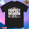 The Perfect Season 16-0 National Champions 2025 T-shirts