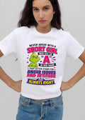 Never Argue With A Short Girl Who Has An In Her Name Anger Issues Attitude Always Right Green Grinch Cartoon shirt