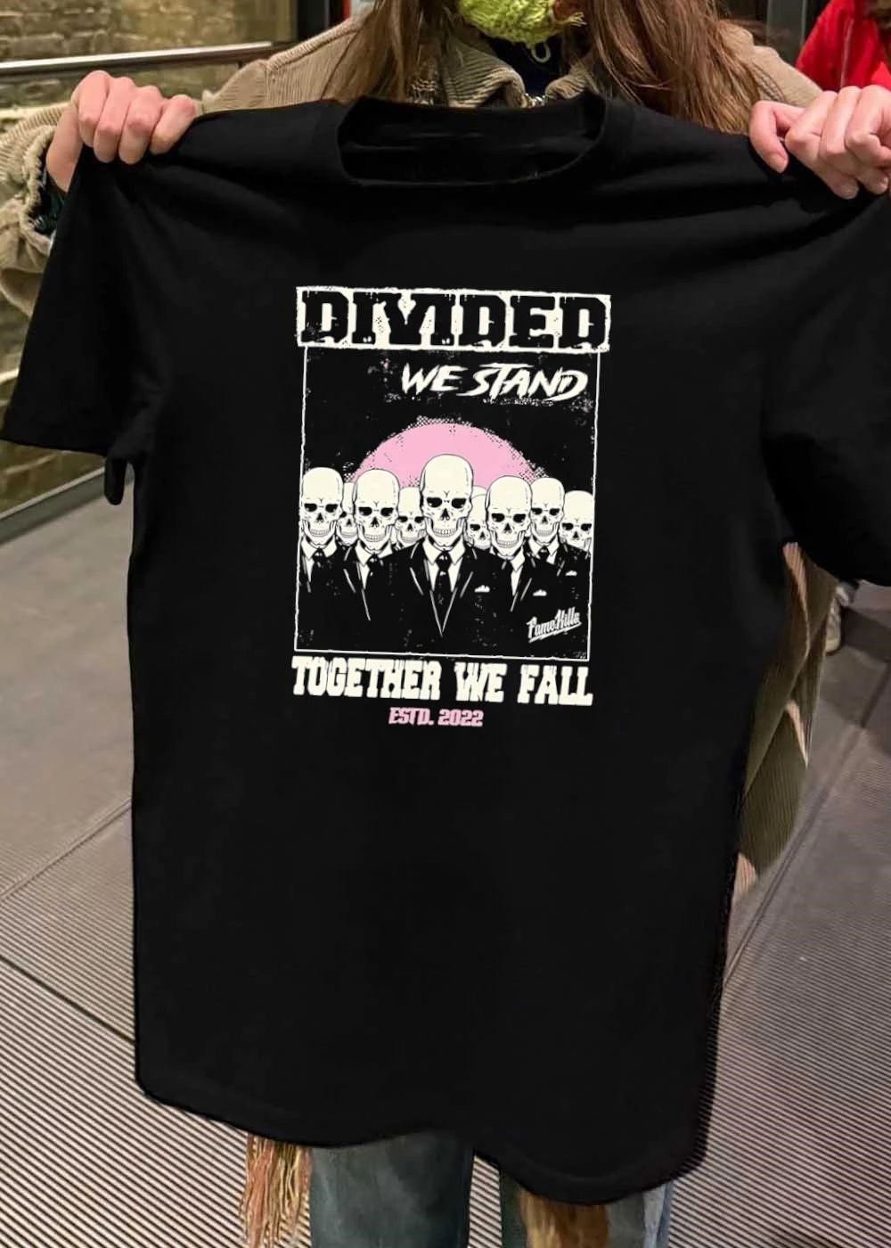 Fame Kills Skeletons in Suits Divided We Stand Together We Fall shirt