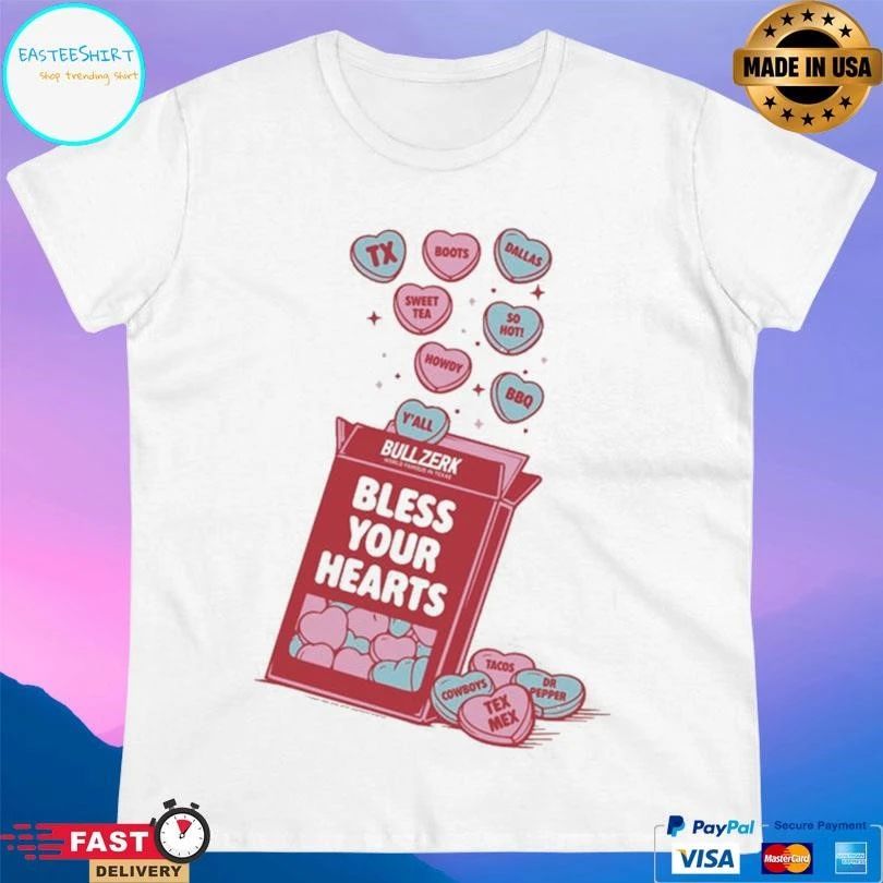 Bull Zerk Bless Your Hearts T-shirts