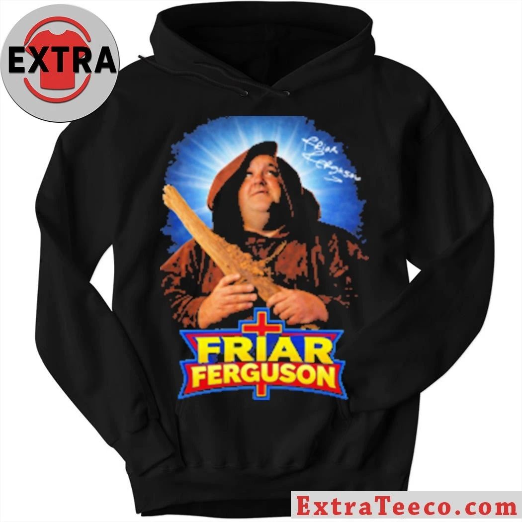 Friar Ferguson Shirt