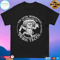The Devil Whispered I’m Coming For You I Whispered Back Bring Tacos T-shirts