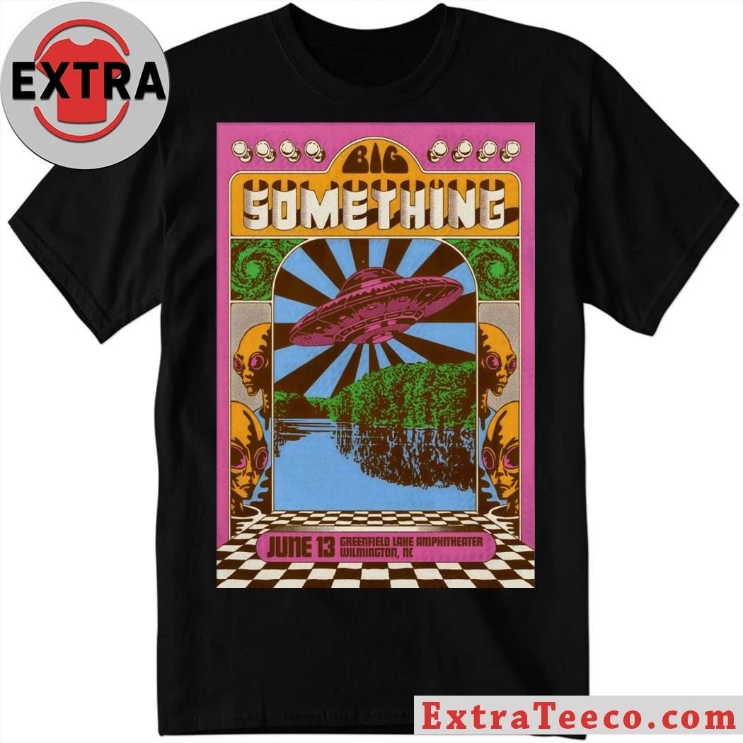 Original Big Something Event Wilmington NC On June 13 2026 Poster T-Shirt