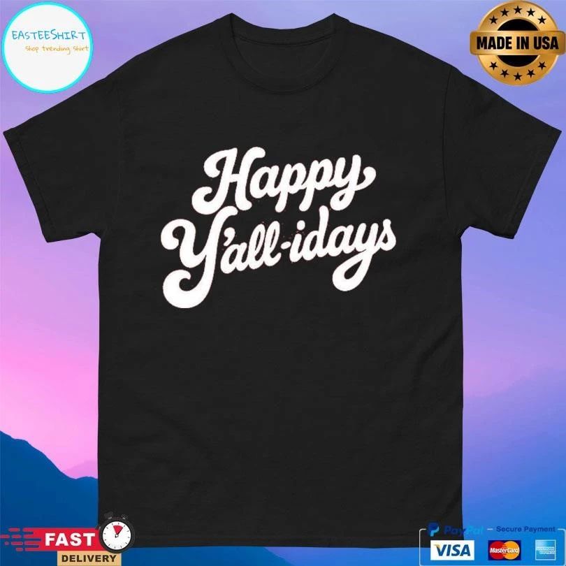 Happy Y’all-Idays T-shirts