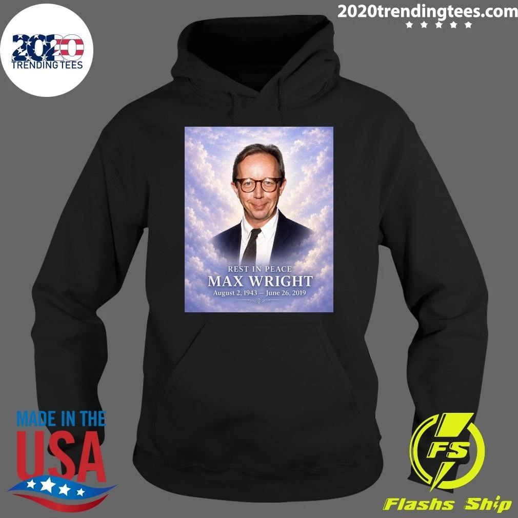 Rest In Peace Max Wright August 2, 1943 – June 26, 2019 Shirt