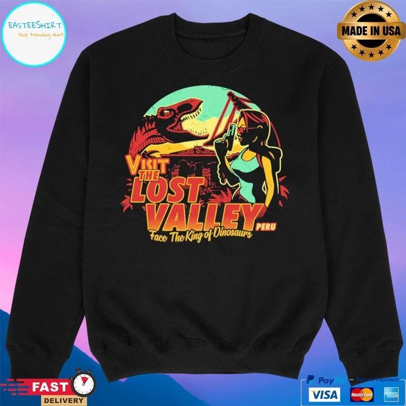 Visit The Lost Valley Peru Face The King Of Dinosaurs T-shirts