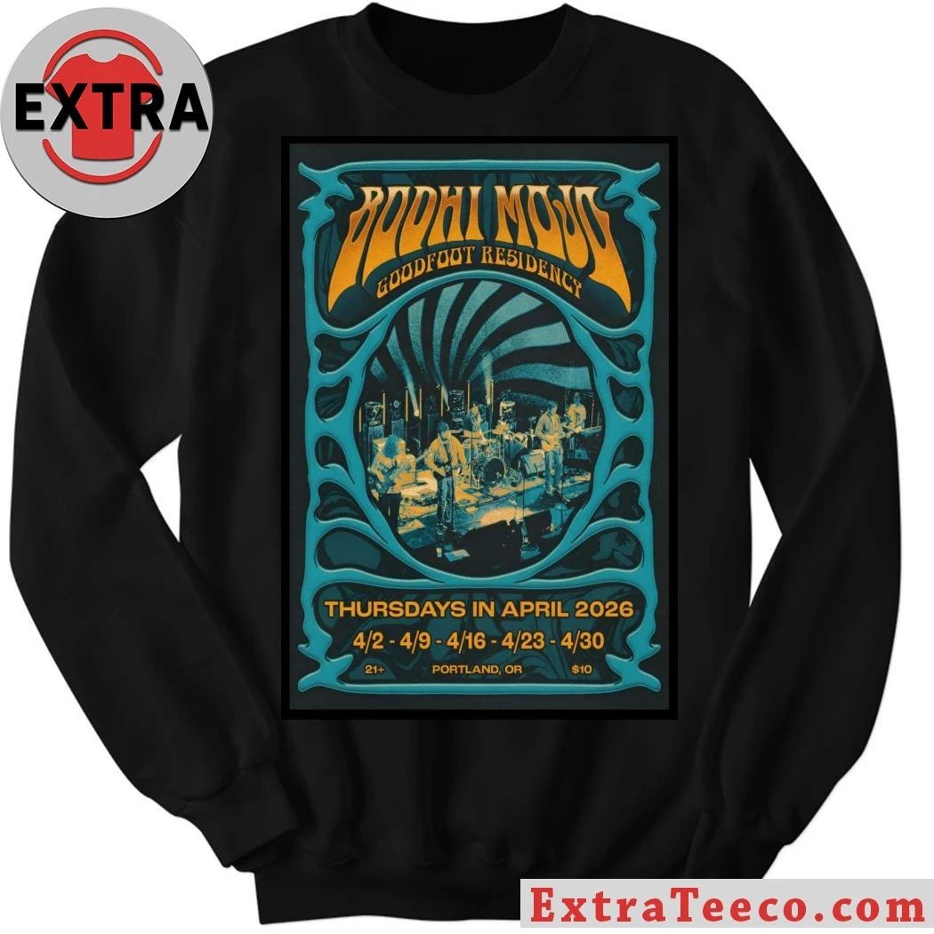 Original Bodhi Mojo Thursdays In April 2026 Portland OR Poster Shirt