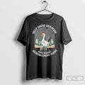 Premium Silly Goose Behavior Goes Where Reinforcement Flows T Shirts