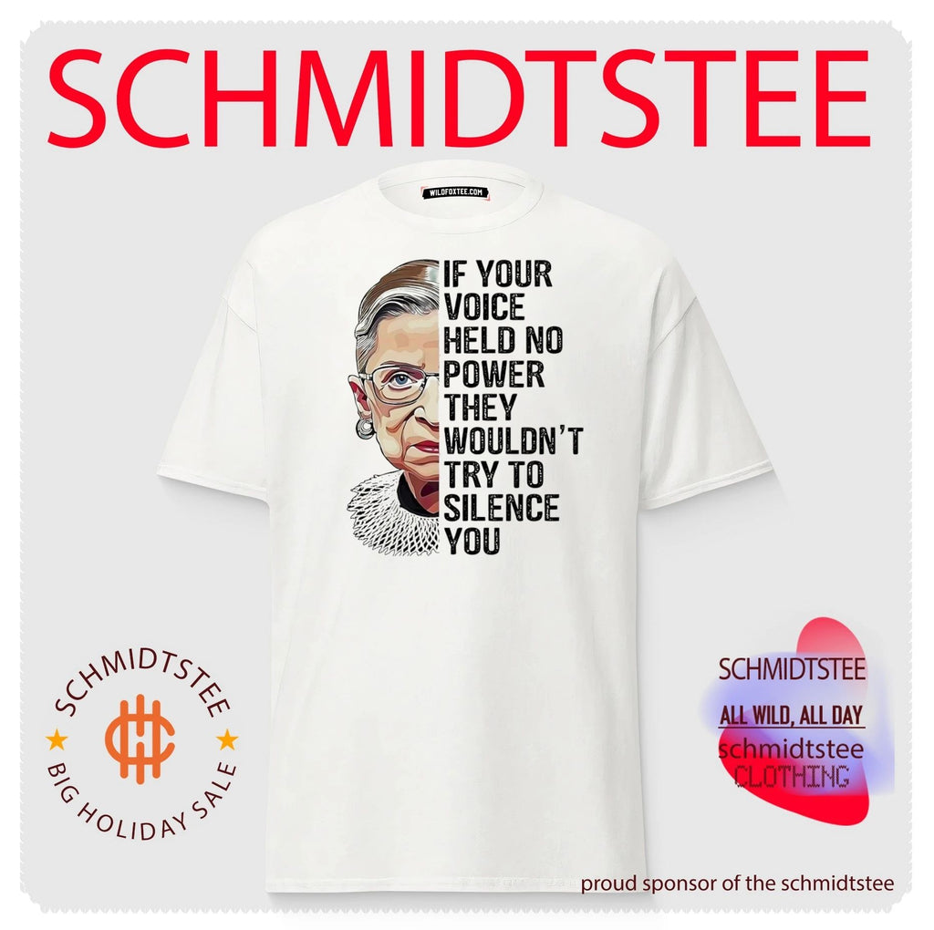 Ruth Bader Ginsburg if you voice helf no power they wouldn’t try to silence you shirt