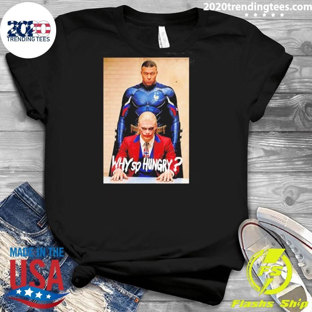 Kylian Mbappé and Erling Haaland x The Dark Knight Why So Hungry Shirt