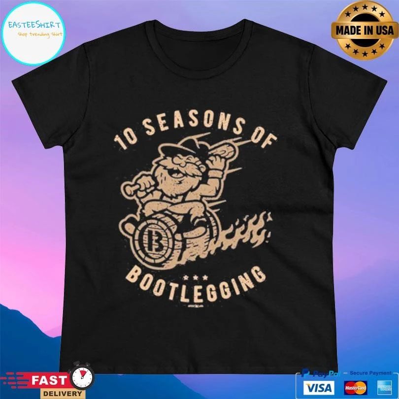 10 Seasons Of Bootlegging T-shirts