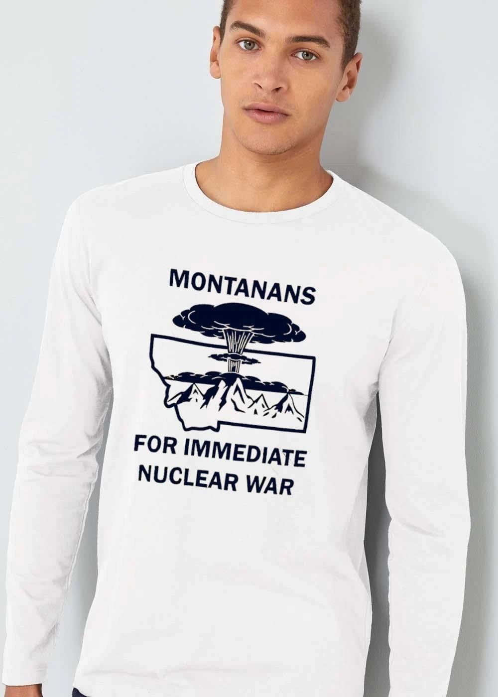 Montanans For Immediate Nuclear War Montana Outline Mushroom Cloud Mountain Range shirt