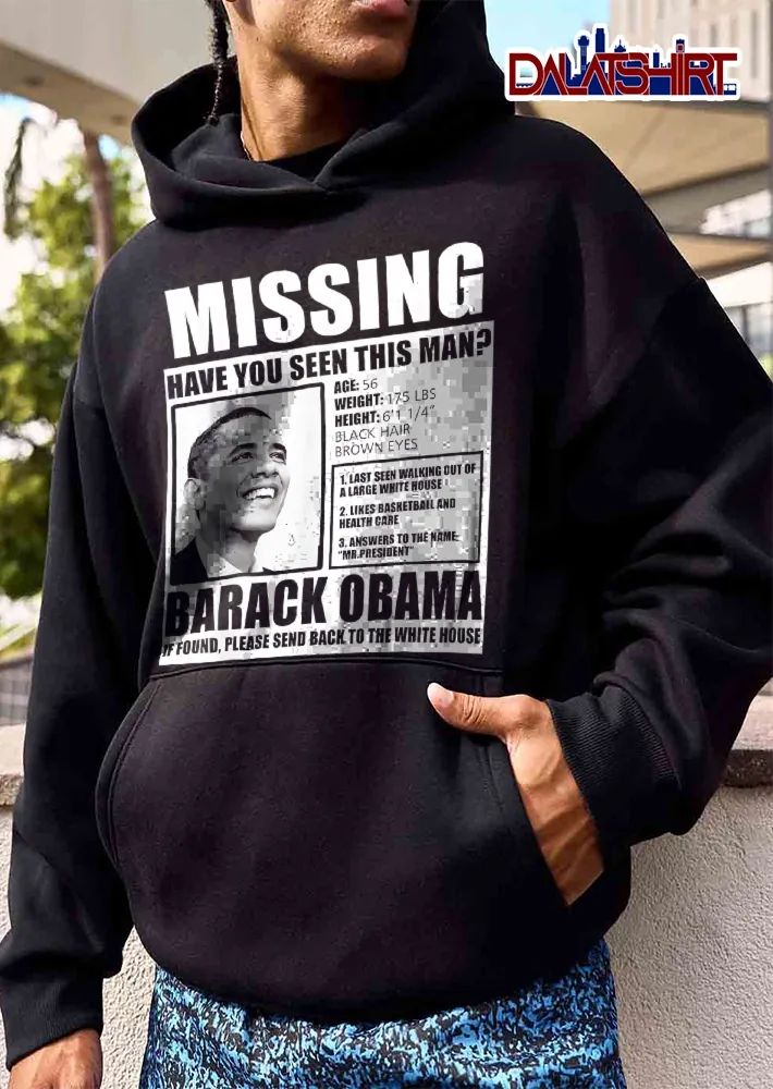 Missing Have You Seen This Man Barack Obama Black White Photo Portrait Poster shirt