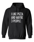 I Like Pizza Graphics Novelty Sarcastic Humor Men's Hoodies