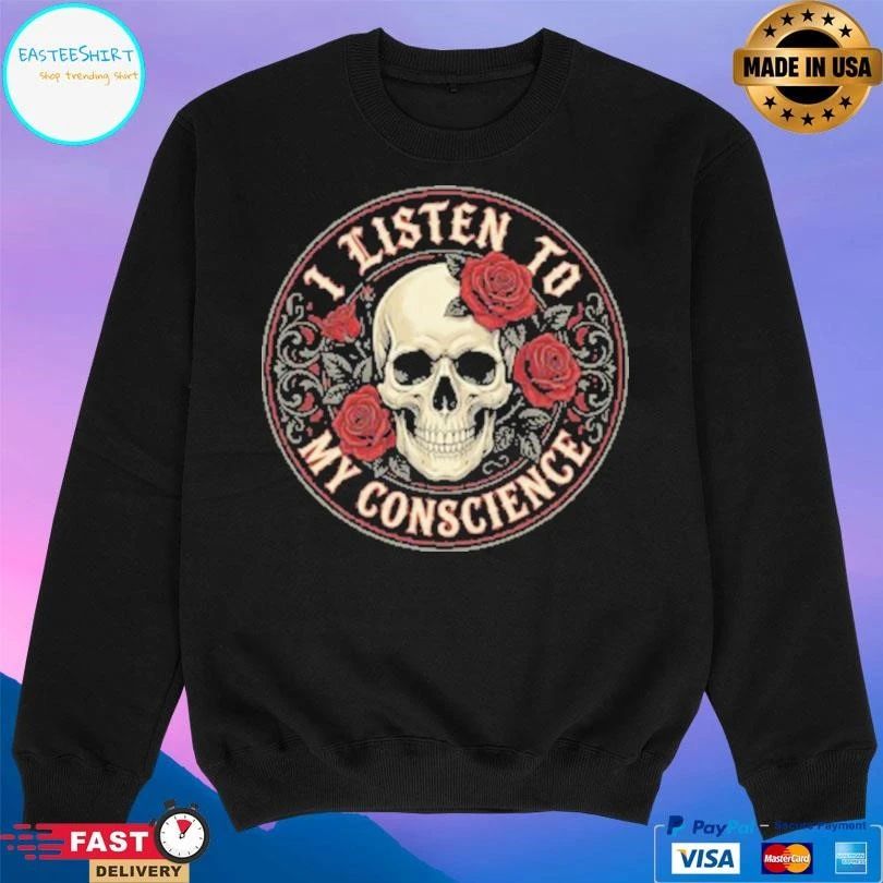 I Listen To My Conscience Skull And Flower Logo T-shirts